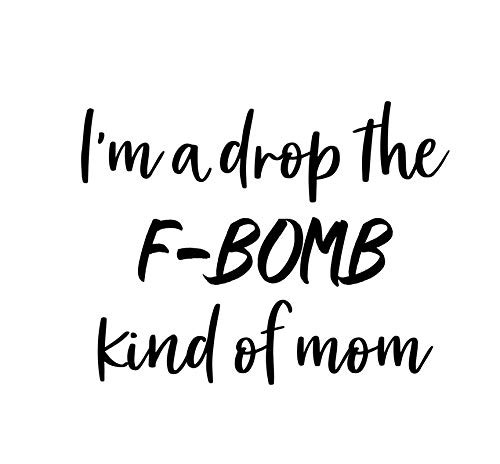 Makarios LLC I'm A Drop The F-Bomb Kind of Mom Funny MKR Decal Vinyl Sticker |Cars Trucks Vans Walls Laptop|Black|5.5 x 4.2 in|MKR1042 Makarios LLC I'm A Drop The F-Bomb Kind of Mom Funny MKR Decal Vinyl Sticker |Cars Trucks Vans Walls Laptop|Black|5.5 x 4.2 in|MKR1042