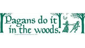 AzureGreen Bumper Sticker Pagans Do It in The Woods