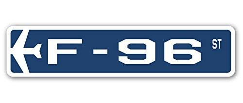 F-96 Street Sign Air Force Aircraft Military | Indoor/Outdoor | 24" Wide
