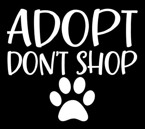 Makarios LLC Adopt Dont Shop Pets Cars Trucks Vans Walls Laptop MKR| White |5.5 x 4.75|MKR844 Makarios LLC Adopt Dont Shop Pets Cars Trucks Vans Walls Laptop MKR| White |5.5 x 4.75|MKR844