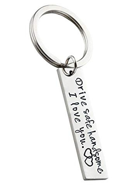 Drive Safe Handsome I Love You Keychain?Great Gift for Husband Boyfriend Dad Car Driver Trucker