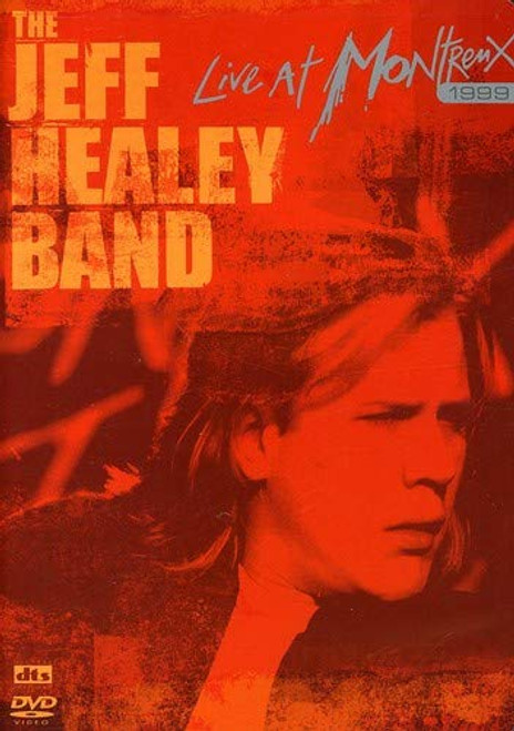 Jeff Healey Band - Live at Montreux 1999