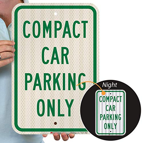 "Compact Car Parking Only" Sign By SmartSign | 12" x 18" 3M High Intensity Grade Reflective Aluminum