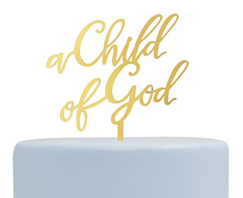 A Child Of God Acrylic Cake Topper for Baptism, Christening, Dedication or First Communion Decorations(Gold)