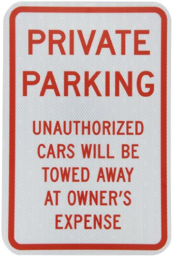 NMC TM58J Traffic Sign, Legend "PRIVATE PARKING UNAUTHORIZED CARS WILL BE TOWED AWAY AT OWNER'S EXPENSE", 12" Length x 18" Height, Engineer Grade Prismatic Reflective Aluminum 0.080, Red On White