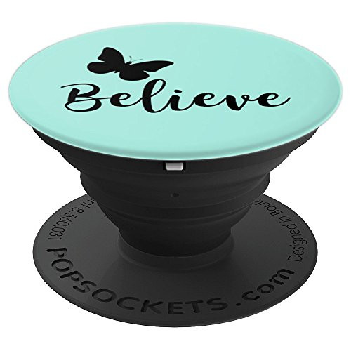 Believe - Butterfly - Inspiration - Motivation PopSockets Grip and Stand for Phones and Tablets