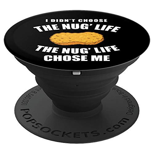 Nug Life Gifts Funny Chicken Nugget Chicken Lover Gifts PopSockets Grip and Stand for Phones and Tablets