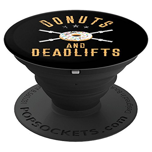 Donuts and Deadlifts Funny Doughnut Workout Black PopSockets Grip and Stand for Phones and Tablets Donuts and Deadlifts Funny Doughnut Workout Black PopSockets Grip and Stand for Phones and Tablets