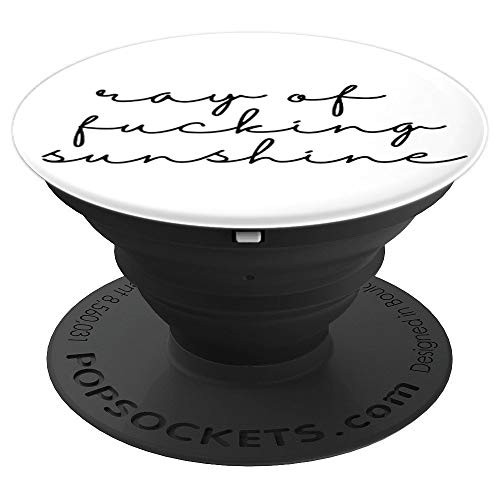 Ray of Fucking Sunshine - Ray of Fucking Sunshine PopSockets Grip and Stand for Phones and Tablets Ray of Fucking Sunshine - Ray of Fucking Sunshine PopSockets Grip and Stand for Phones and Tablets