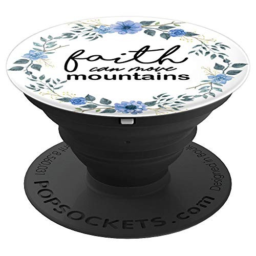Faith Can Move Mountains Christian Gift Cute Bible Verse PopSockets Grip and Stand for Phones and Tablets Faith Can Move Mountains Christian Gift Cute Bible Verse PopSockets Grip and Stand for Phones and Tablets