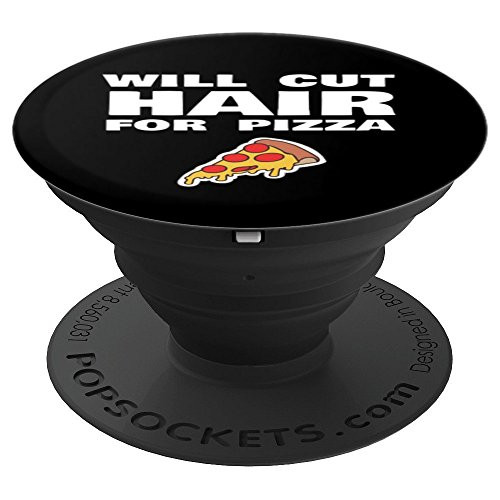 Will Cut Hair For Pizza Funny Hairdresser Barber Stylist PopSockets Grip and Stand for Phones and Tablets Will Cut Hair For Pizza Funny Hairdresser Barber Stylist PopSockets Grip and Stand for Phones and Tablets