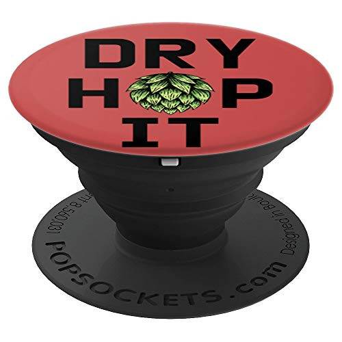 Dry Hop It Brewer Craft Beer Enthusiast Lover Hops Brewery PopSockets Grip and Stand for Phones and Tablets