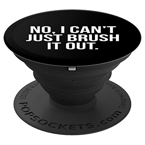 Funny No I Can't Just Brush It Out Dog Groomer PopSockets Grip and Stand for Phones and Tablets