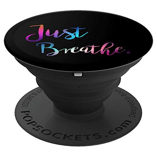 Just Breathe Yoga Om Meditation Namaste Mindfulness Chakra PopSockets Grip and Stand for Phones and Tablets