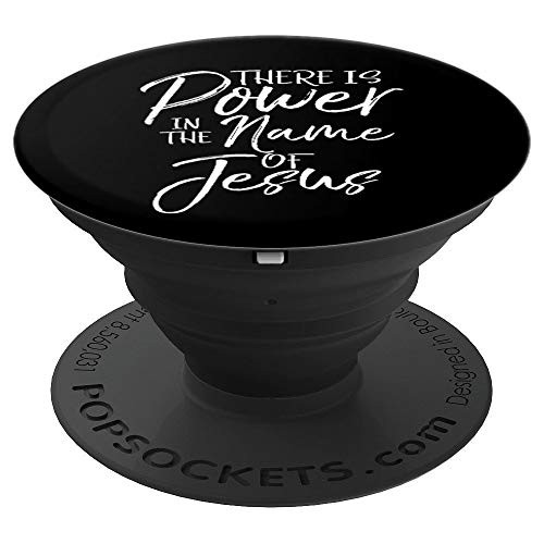 Christian Worship Quote There is Power in the Name of Jesus PopSockets Grip and Stand for Phones and Tablets Christian Worship Quote There is Power in the Name of Jesus PopSockets Grip and Stand for Phones and Tablets