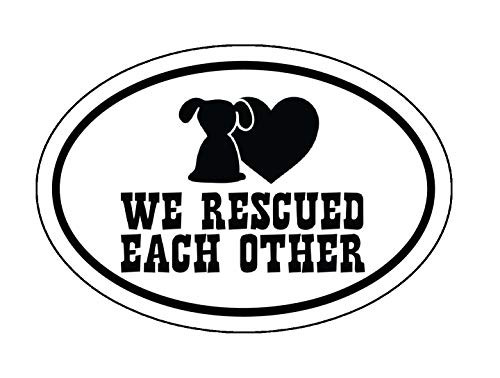 WickedGoodz Oval We Rescued Each Other Decal - Pet Paw Bumper Sticker - Perfect Rescue Dog Mom Gift WickedGoodz Oval We Rescued Each Other Decal - Pet Paw Bumper Sticker - Perfect Rescue Dog Mom Gift