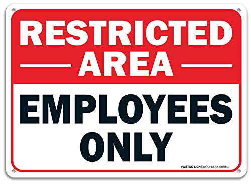 Faittoo Restricted Area Employees Only Sign 10 x 7 Inches 40 Rust Free Aluminum UV Protected Weather Resistant Waterproof Durable Ink Easy to Mount