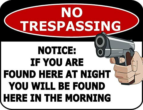 Top Shelf Novelties No Trespassing Notice  If You are Found Here at Night Laminated Funny Sign sp29