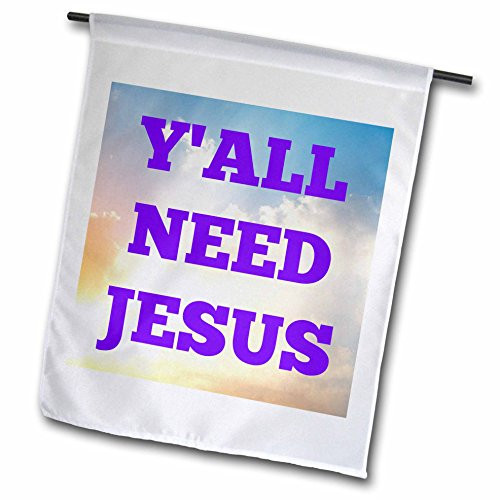 3dRose Yall Need Jesus Purples Letters on A Sky Background Garden Flag 12 by 18 3dRose Yall Need Jesus Purples Letters on A Sky Background Garden Flag 12 by 18