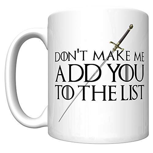 CJ Artisans   Don t Make Me Add You To The List  With Needle  Coffee Mug  ALN
