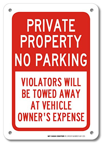 Private Property No Parking Sign  10  X 7    040 Rust Free Aluminum   UV Protected and Weatherproof   A81 225AL