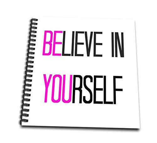 3dRose Believe in Yourself on White Background Drawing Book 8 by 8   db 216385 1