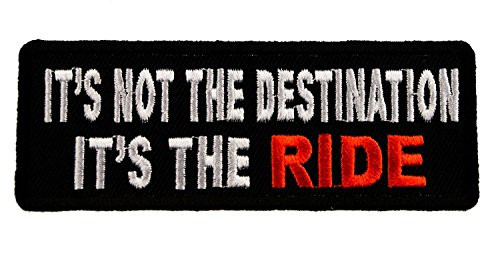 It s Not the Destination It s the RIDE Biker Iron on Embroidered Patch D40