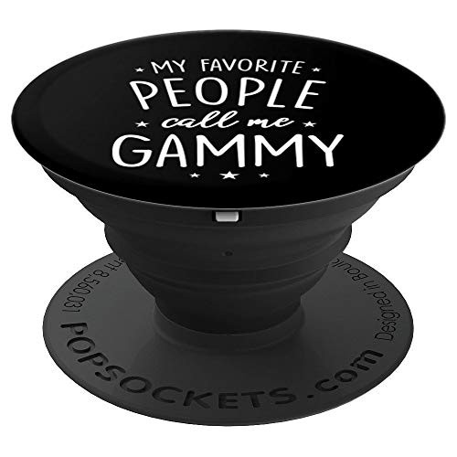 Gammy Gift My Favorite People Call Me Gammy PopSockets Grip and Stand for Phones and Tablets Gammy Gift My Favorite People Call Me Gammy PopSockets Grip and Stand for Phones and Tablets