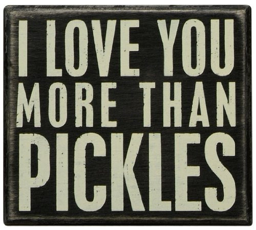 Primitives by Kathy Classic Box Sign, More Pickles Primitives by Kathy Classic Box Sign, More Pickles