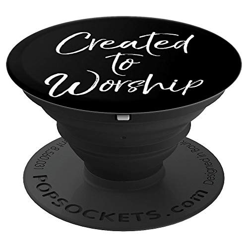 Christian Praise Quote Music Gift Women s Created to Worship PopSockets Grip and Stand for Phones and Tablets Christian Praise Quote Music Gift Women s Created to Worship PopSockets Grip and Stand for Phones and Tablets