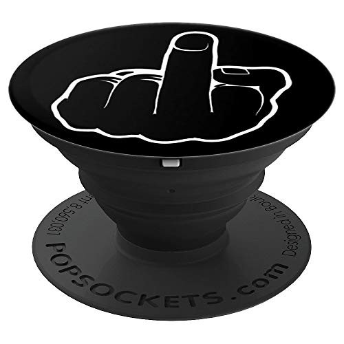 Middle Finger   Funny Quote Phone Holder PopSockets Grip and Stand for Phones and Tablets
