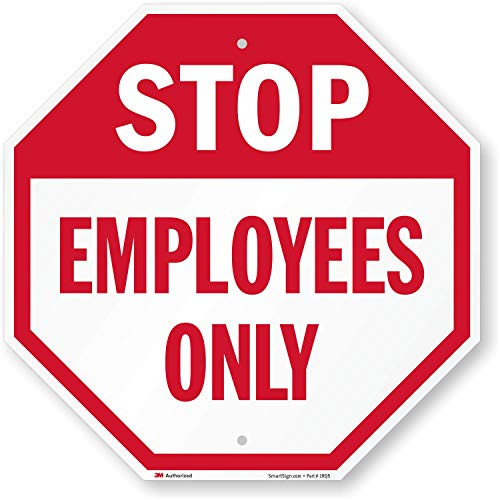 SmartSign  Stop   Employees Only  Sign   18  x 18  3M Engineer Grade Reflective Aluminum