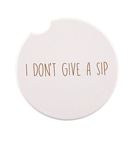 Don't Give a Sip White 2.5 Inch Ceramic Car Drink Coaster Pack of 2