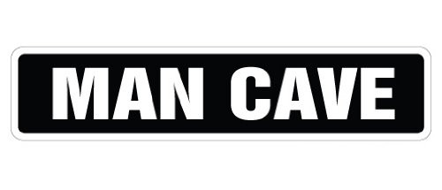 Man CAVE Street Sign Room manroom Garage Funny Signs   Indoor Outdoor    24  Wide