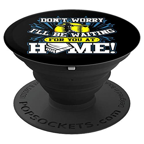 I ll Be Waiting for You At Home Softball Catcher Gift I ll Be Waiting for You At Home Softball Catcher Gift