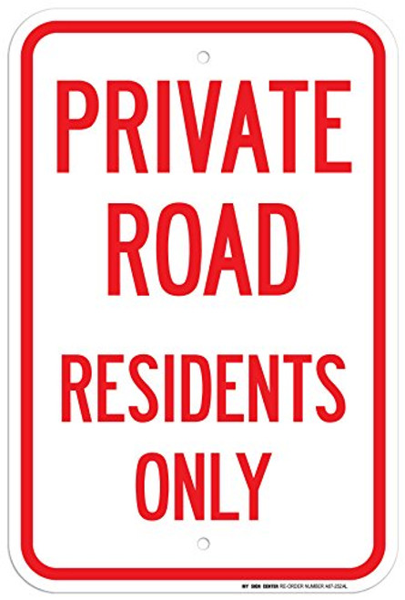 Private Road Residents Only Sign Made Out of 040 Rust Free Aluminum 12 x 16 Indoor Outdoor Use UV Protected and Fade Resistant by My Sign Center Private Road Residents Only Sign Made Out of 040 Rust Free Aluminum 12 x 16 Indoor Outdoor Use UV Protected and Fade Resistant by My Sign Center