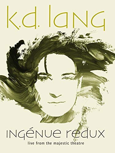kd lang   Ingenue Redux  Live from The Majestic Theatre