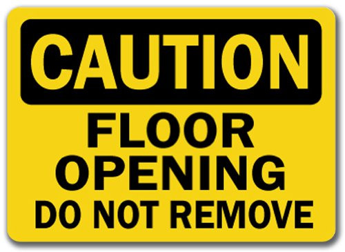 Caution Sign   Floor Opening Do Not Remove   10  x 14  OSHA Safety Sign