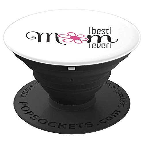 Best Mom Ever Gift Unique 1st Mother s Day Gift for Wife PopSockets Grip and Stand for Phones and Tablets Best Mom Ever Gift Unique 1st Mother s Day Gift for Wife PopSockets Grip and Stand for Phones and Tablets