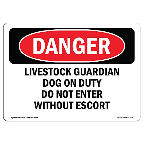 OSHA Danger Sign   Livestock Guardian Dog On Duty Do Not Enter   Choose from  Aluminum Rigid Plastic Or Vinyl Label Decal   Protect Your Business Construction Site Shop Area    Made in The USA