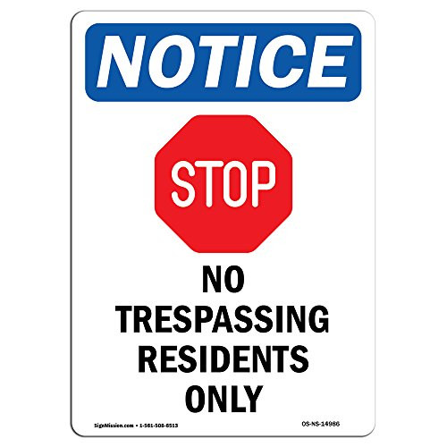 OSHA Notice Sign   No Trespassing Residents   Choose from  Aluminum Rigid Plastic or Vinyl Label Decal   Protect Your Business Construction Site Warehouse   Shop Area    Made in The USA
