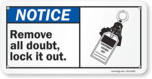 SmartSign Danger   Remove All Doubt Lock It Out  Sign   5  x 10  Aluminum