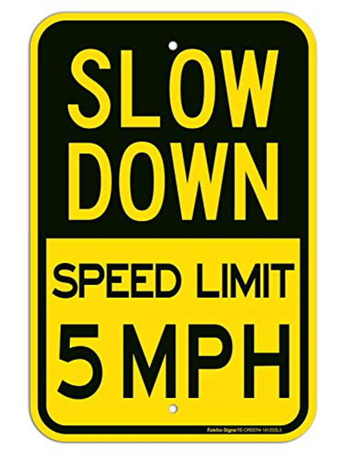 Slow Down Speed Limit 5 MPH Sign Slow Down Sign 18 x 12 Inches Engineer Grade Reflective Sheeting Rust Free Aluminum Weather Resistant Waterproof Durable Ink Easy to Mount