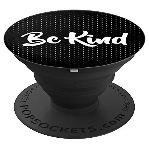 Be Kind White Text Black Dot Background PopSockets Grip and Stand for Phones and Tablets