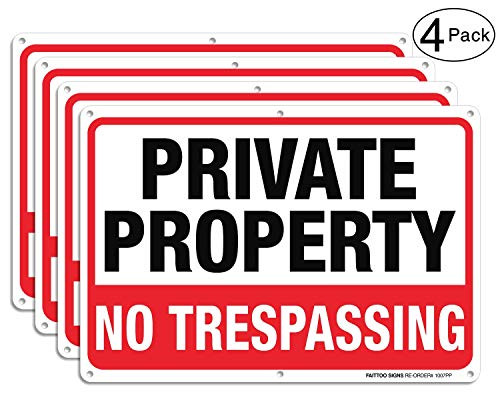 Private Property No Trespassing Metal Sign  4 Pack  10 x 7 Inches Rust Free 040 Aluminum Sign  Reflective  Weatherproof   Easy to Mount   Indoor   Outdoor Use