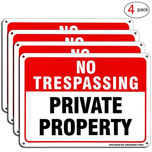 HISVISION Private Property No Trespassing Sign 4 Pack 10  x 7  40 Rust Free Heavy Duty Aluminum Reflective Private Property Signs UV Printed  Professional Graphics  Easy to Mount
