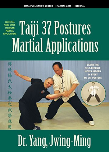 Tai Chi 37 Postures Martial Applications  YMAA  Dr Yang Jwing Ming