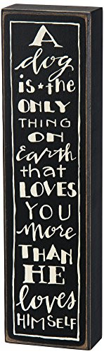 Primitives by Kathy Box Sign, 12-Inch by 3.25-Inch, A Dog Is