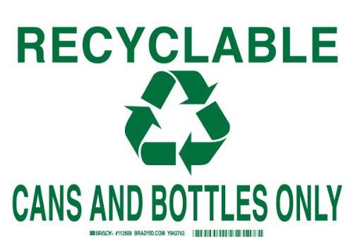 Brady 112512 Plastic 7  X 10  Legend  Recyclable Cans And Bottles Only  W Picto
