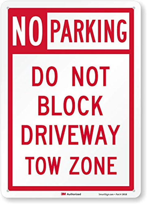 No Parking   Do Not Block Driveway Tow Zone  Sign By SmartSign   10  x 14  3M Reflective Aluminum